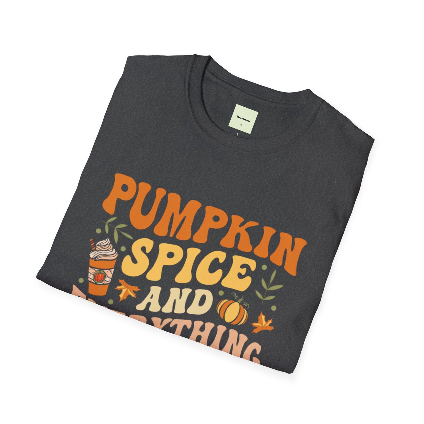 Pumpkin Spice & Everything Nice T-Shirt - Blount ExpressPumpkin Spice & Everything Nice T-ShirtT-ShirtPumpkin Spice & Everything Nice T-Shirt81481580774291336002