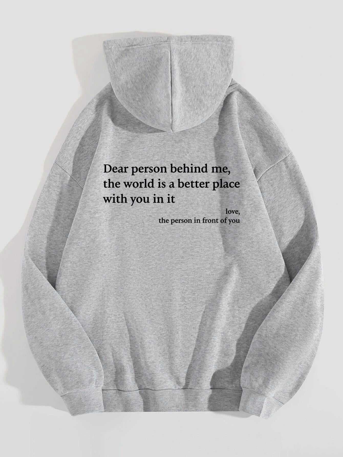 Dear Person Behind Me,the World Is A Better Place,with You In It,love,the Person In Front Of You,Women's Plush Letter Printed Kangaroo Pocket Drawstring Printed Hoodie Unisex Trendy Hoodies - Blount ExpressDear Person Behind Me,the World Is A Better Place,with You In It,love,the Person In Front Of You,Women's Plush Letter Printed Kangaroo Pocket Drawstring Printed Hoodie Unisex Trendy HoodiesClothingDear Person Behind Me,the World Is A Better Place,with You In It,love,the Person In Front Of You,