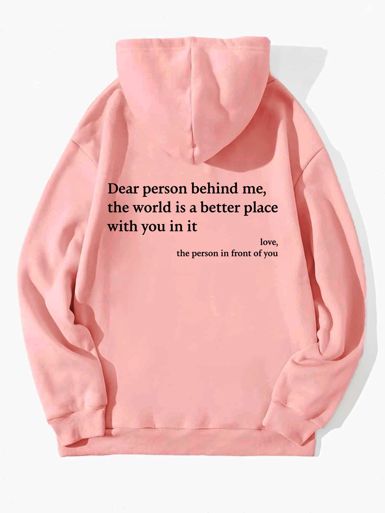 Dear Person Behind Me,the World Is A Better Place,with You In It,love,the Person In Front Of You,Women's Plush Letter Printed Kangaroo Pocket Drawstring Printed Hoodie Unisex Trendy Hoodies - Blount ExpressDear Person Behind Me,the World Is A Better Place,with You In It,love,the Person In Front Of You,Women's Plush Letter Printed Kangaroo Pocket Drawstring Printed Hoodie Unisex Trendy HoodiesClothingDear Person Behind Me,the World Is A Better Place,with You In It,love,the Person In Front Of You,